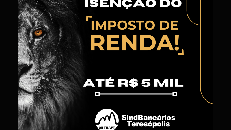 Isenção de IR até R$ 5 mil precisa do apoio da sociedade